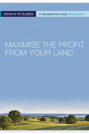 Maximise the profit from your land - Design Builders cover