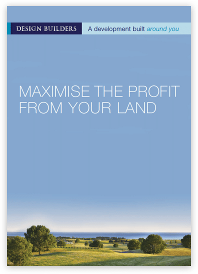 Maximise the profit from your land - Design Builders cover